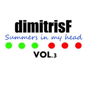 Summers in my head VOL.3 - dimitrisF